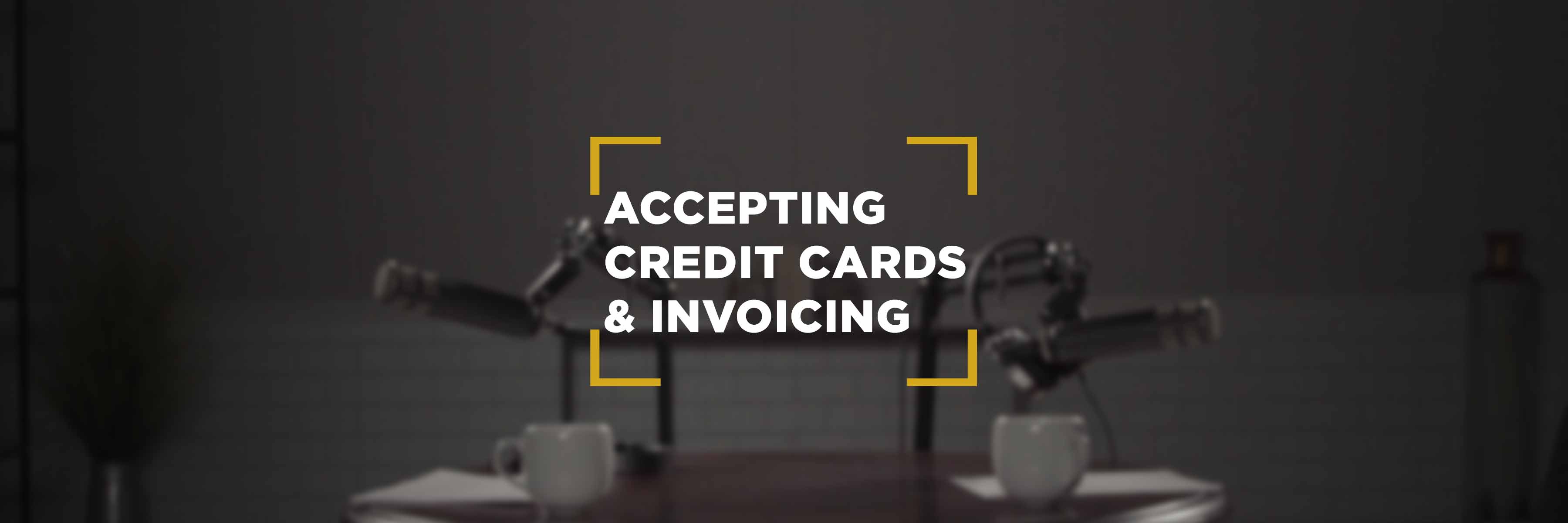 Accepting Credit Cards and Invoicing