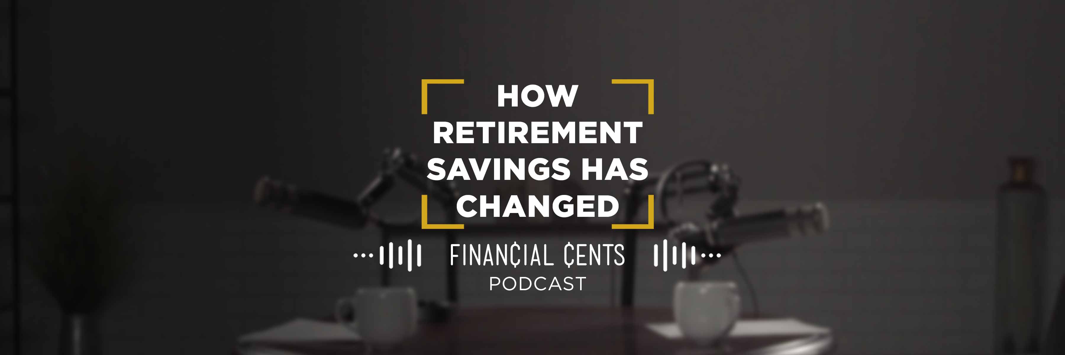How Retirement has Changed
